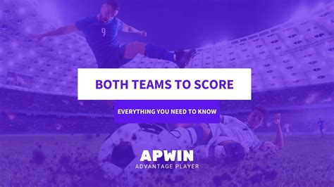 Both Teams to Score Explained .